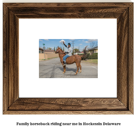 family horseback riding near me in Hockessin, Delaware